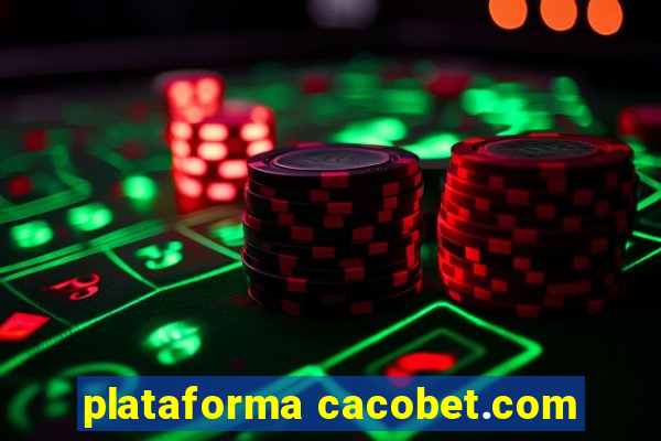 plataforma cacobet.com